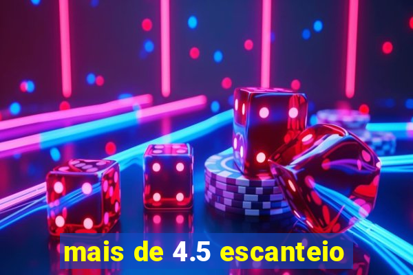 mais de 4.5 escanteio