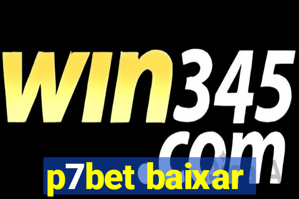 p7bet baixar