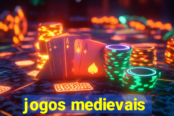 jogos medievais