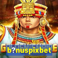 b?nuspixbet