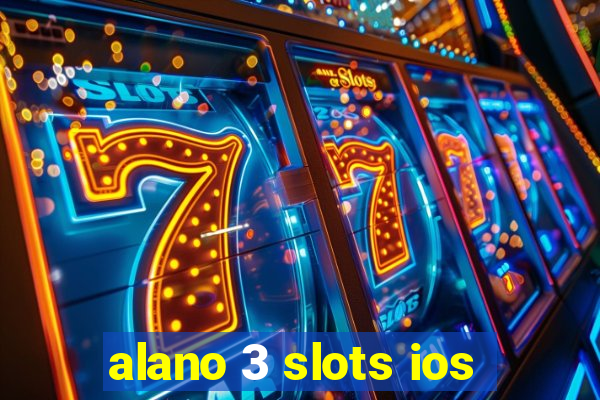 alano 3 slots ios