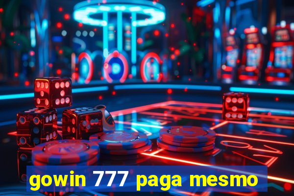 gowin 777 paga mesmo