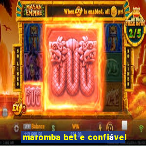 maromba bet e confiável