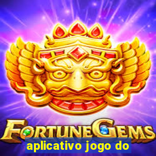 aplicativo jogo do