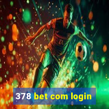 378 bet com login