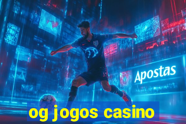 og jogos casino