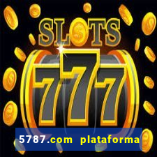 5787.com plataforma de jogos