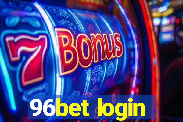 96bet login