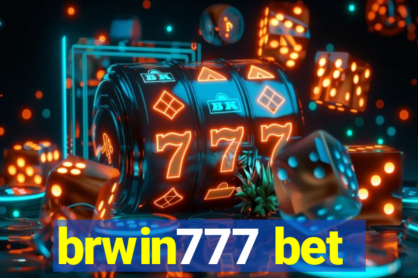 brwin777 bet