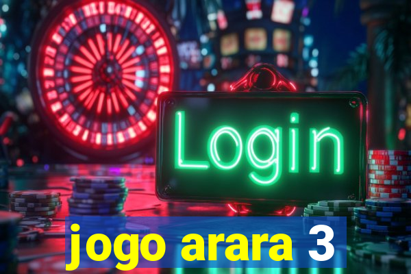 jogo arara 3