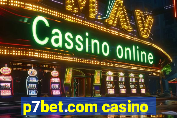 p7bet.com casino