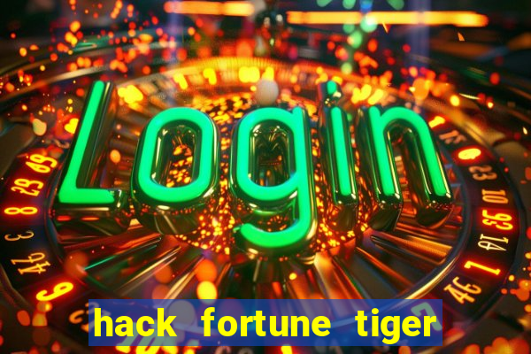 hack fortune tiger grátis download