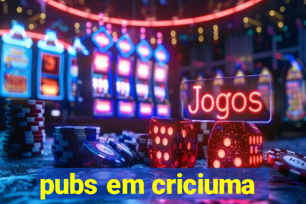 pubs em criciuma