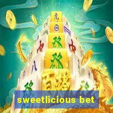 sweetlicious bet