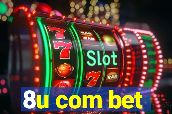 8u com bet