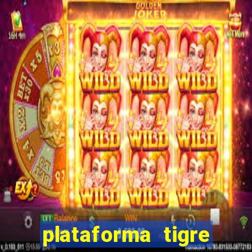 plataforma tigre pagando no cadastro