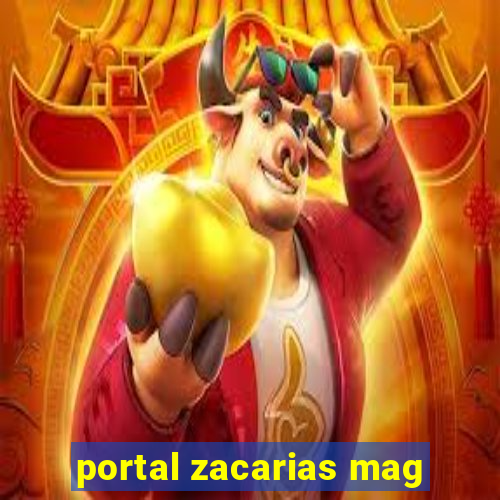 portal zacarias mag