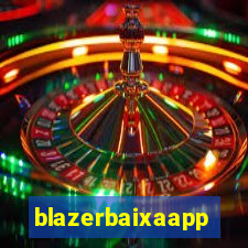 blazerbaixaapp