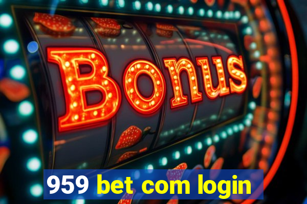 959 bet com login