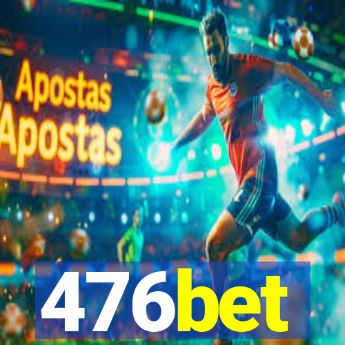 476bet