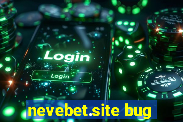 nevebet.site bug