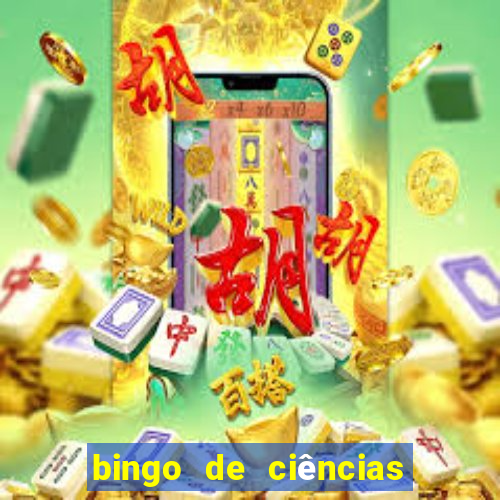 bingo de ciências 6 ano