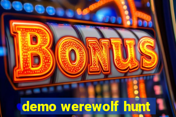 demo werewolf hunt