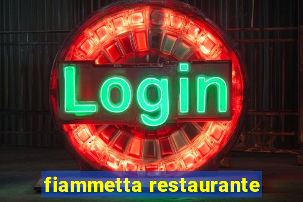 fiammetta restaurante