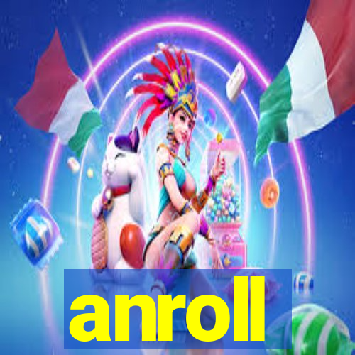 anroll