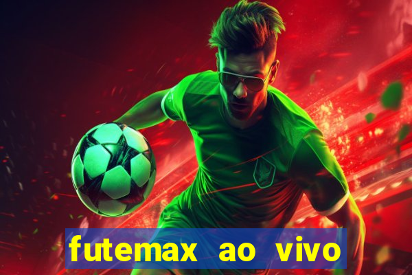 futemax ao vivo sem anúncio