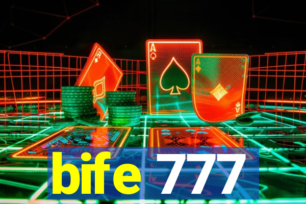 bife 777