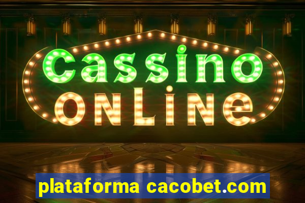 plataforma cacobet.com