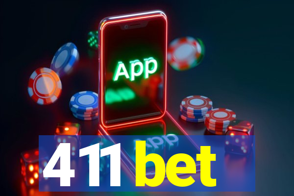 411 bet