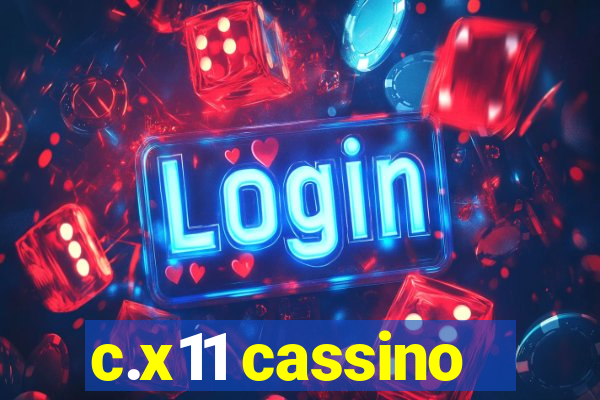 c.x11 cassino