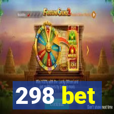 298 bet