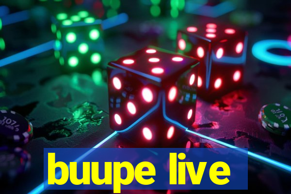 buupe live