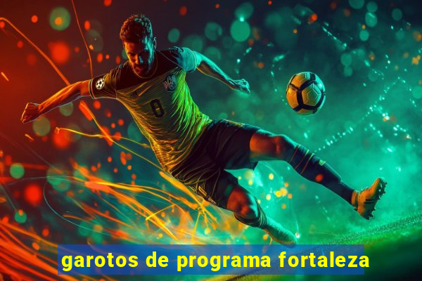 garotos de programa fortaleza