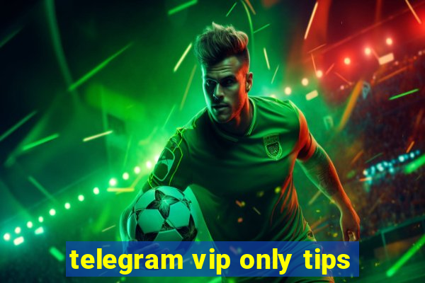 telegram vip only tips