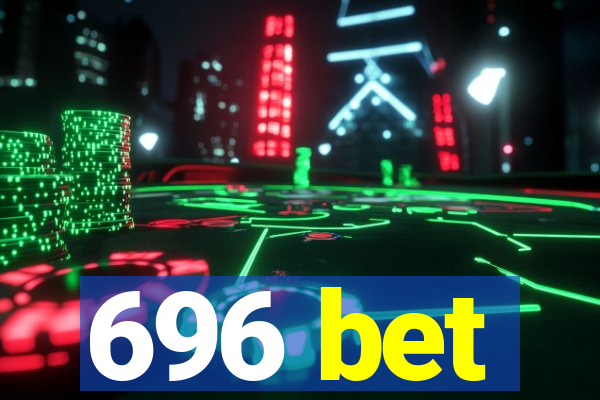 696 bet