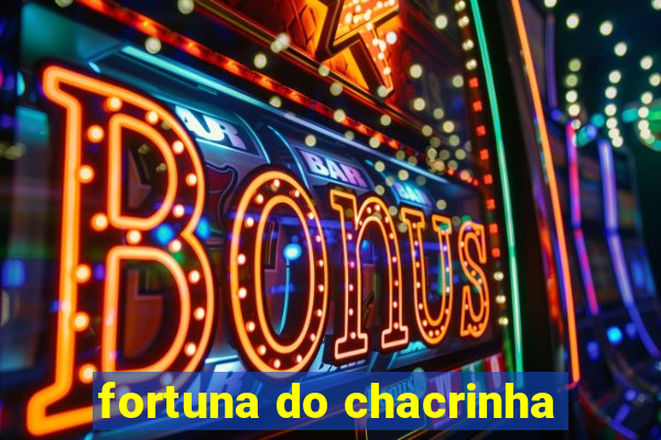 fortuna do chacrinha