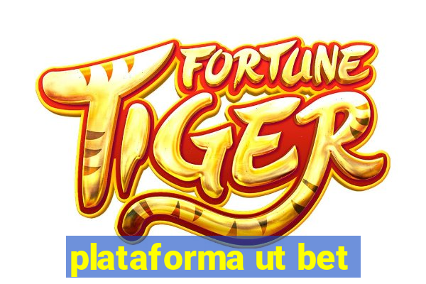 plataforma ut bet