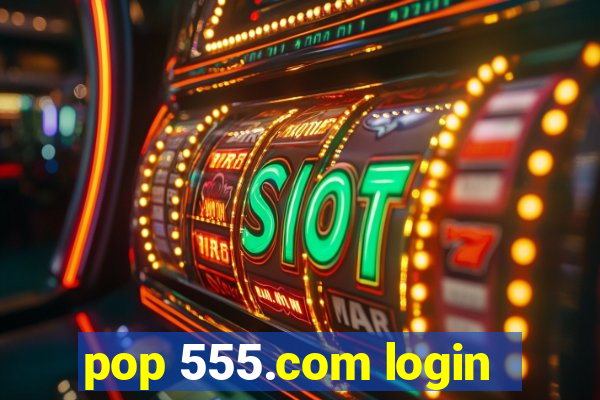 pop 555.com login