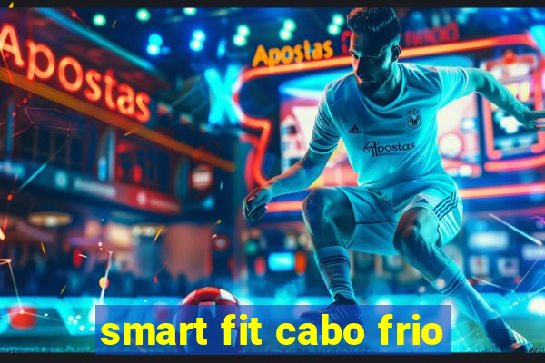 smart fit cabo frio