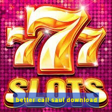 better call saul download