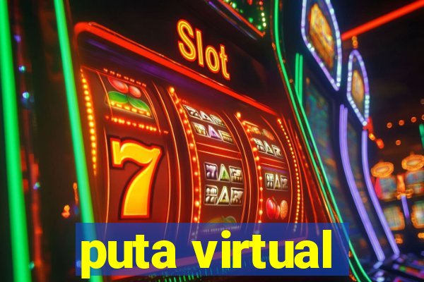 puta virtual