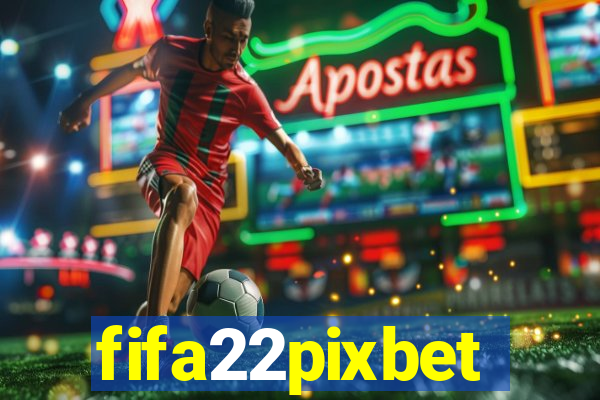 fifa22pixbet