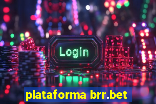 plataforma brr.bet