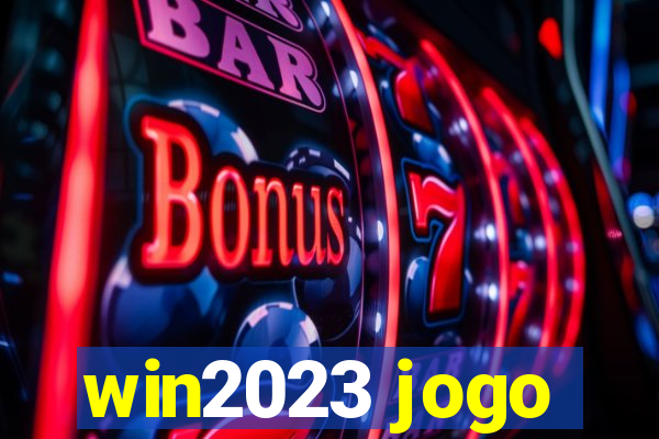 win2023 jogo