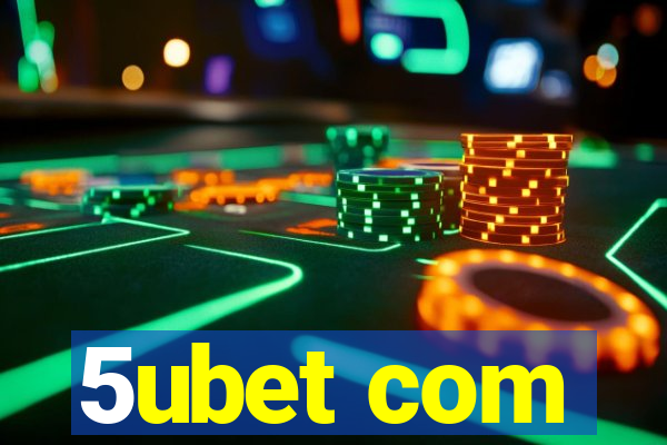 5ubet com