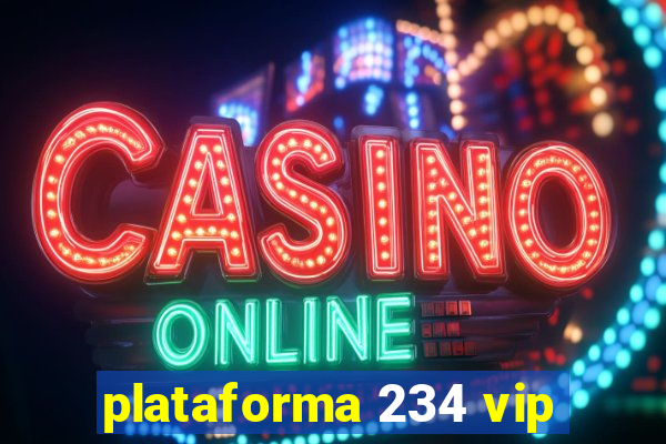 plataforma 234 vip